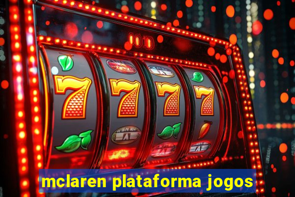 mclaren plataforma jogos